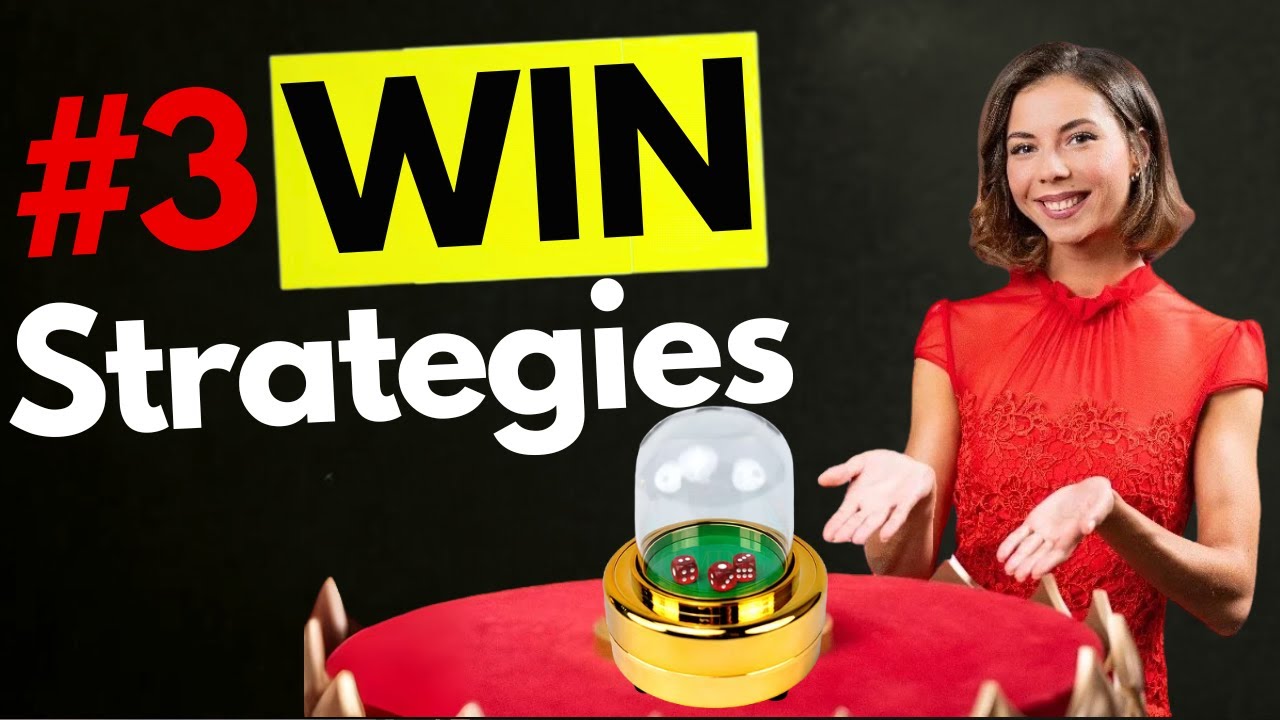 3 Sic Bo Winning Strategies to Dominate