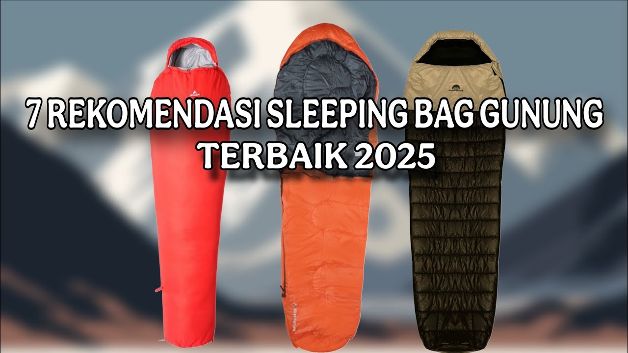 7 REKOMENDASI SLEEPING BAG GUNUNG  TERBAIK 2025