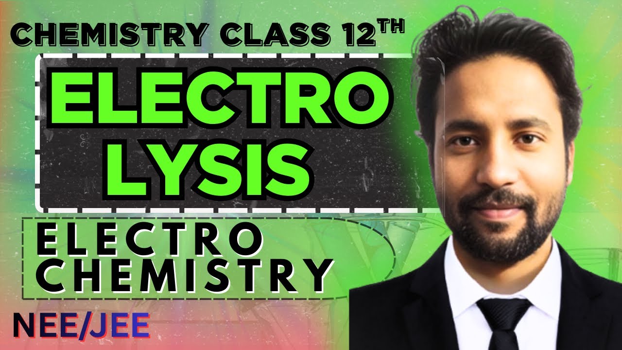ELECTROLYSIS CLASS 12th CHEMISTRY NEET/JEE VIRAJ SIR 