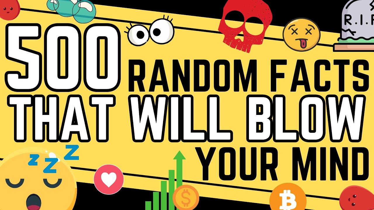 500 Random Facts That Will Blow Your Mind | Surprising, Fun & Weird Facts!