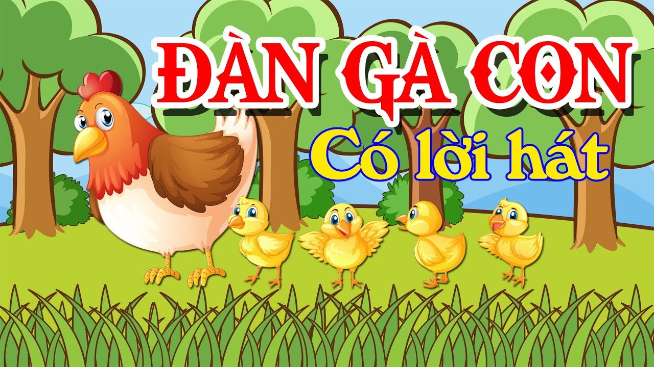Đ&agrave;n G&agrave; con | Nhạc thiếu nhi c&oacute; lời h&aacute;t | B&agrave;i h&aacute;t hay nhất