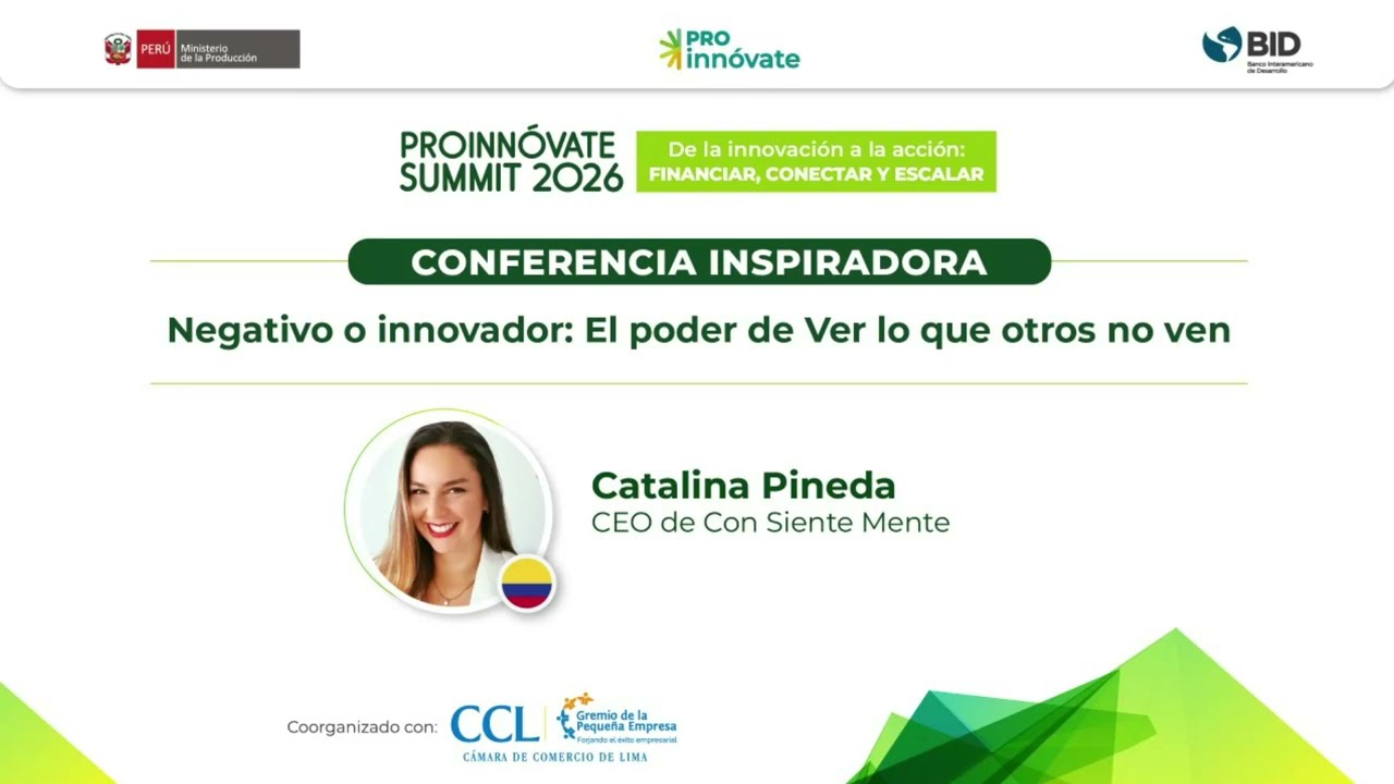 Catalina Pineda y el poder de ver lo que otros no ven | ProInnóvate Summit 2026