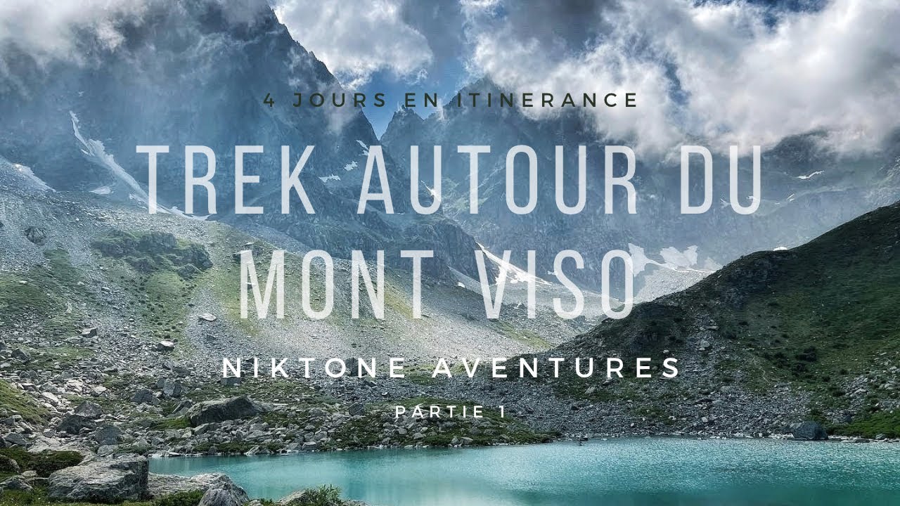 Trek de 4 jours autour du Mont Viso  en autonomie (partie 1)
