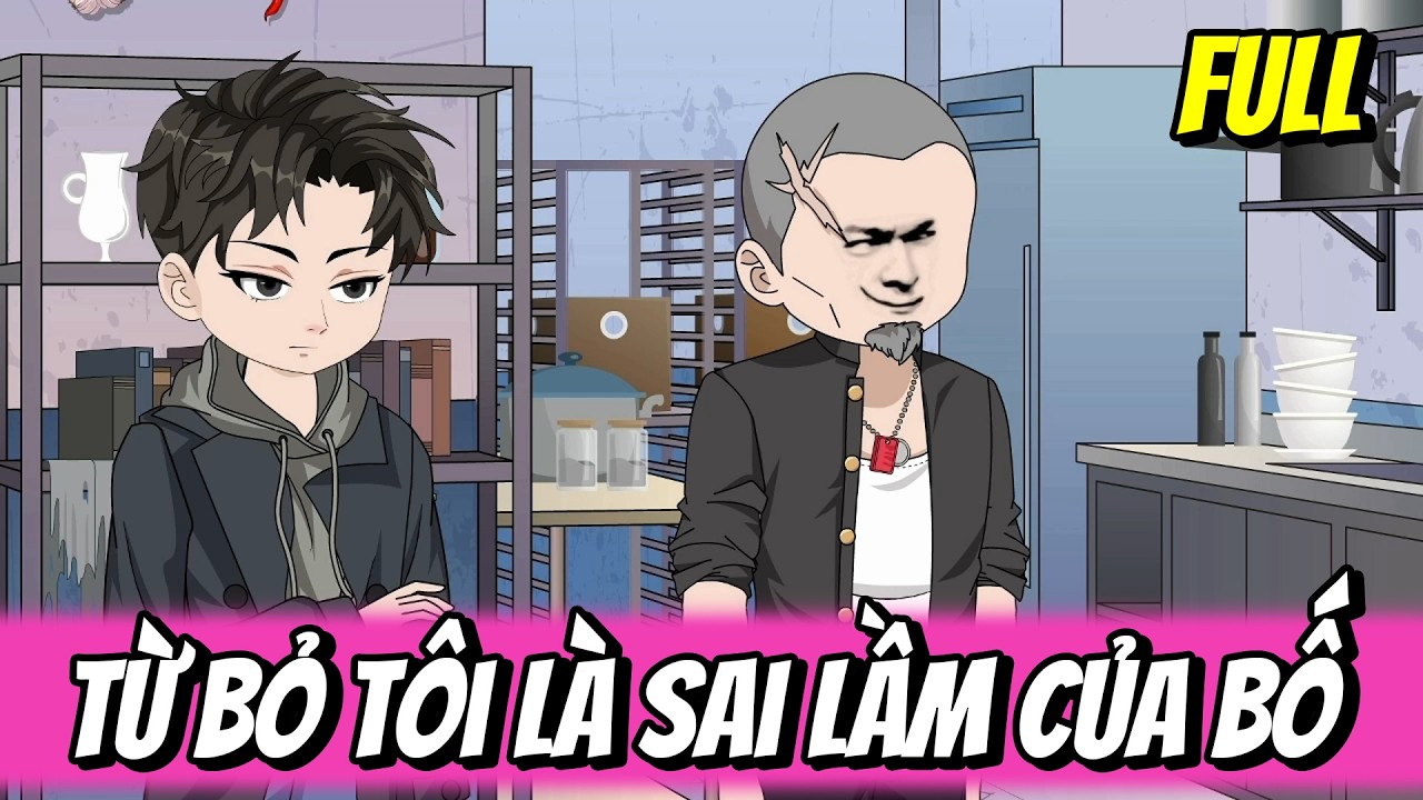 Full | Từ Bỏ Tôi Là Sai Lầm Của Bố | Trang TV