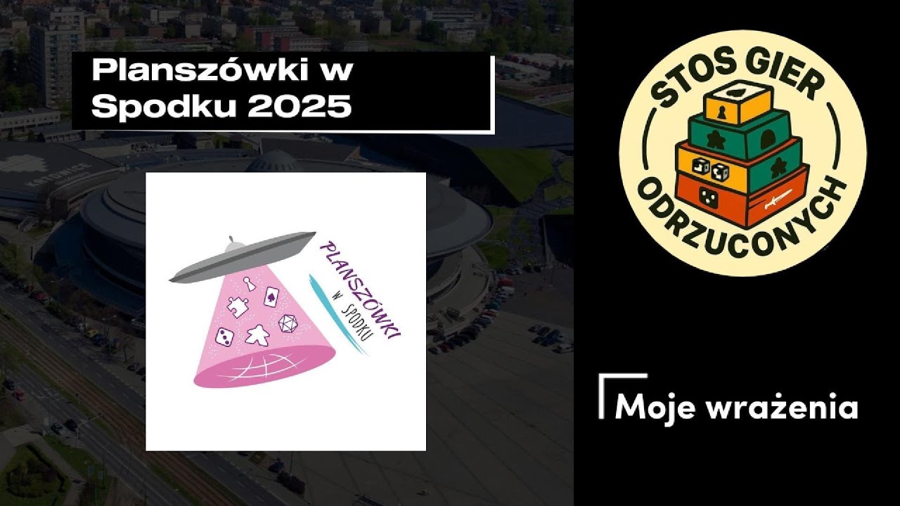 Planszówki w Spodku 2025 | Moje Wrażenia | Stos Gier Odrzuconych