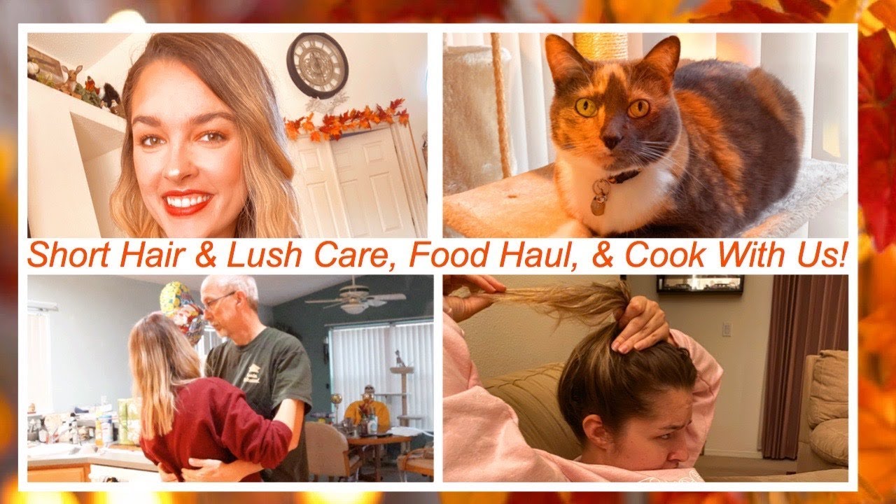 SHORT HAIR & LUSH CARE , FOOD HAUL, COOK WITH US | DAY IN THE LIFE