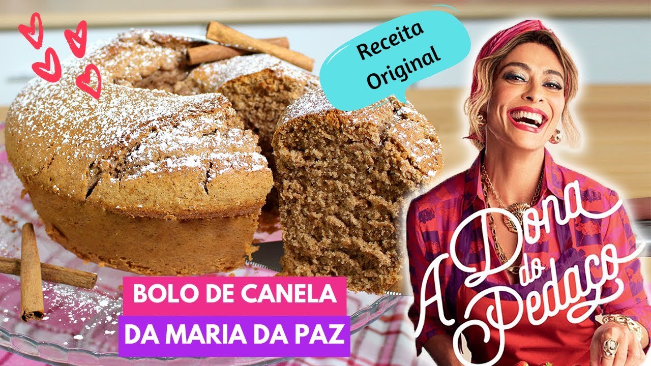 BOLO DE CANELA DA MARIA DA PAZ ( A DONA DO PEDAÇO) RECEITA ORIGINAL