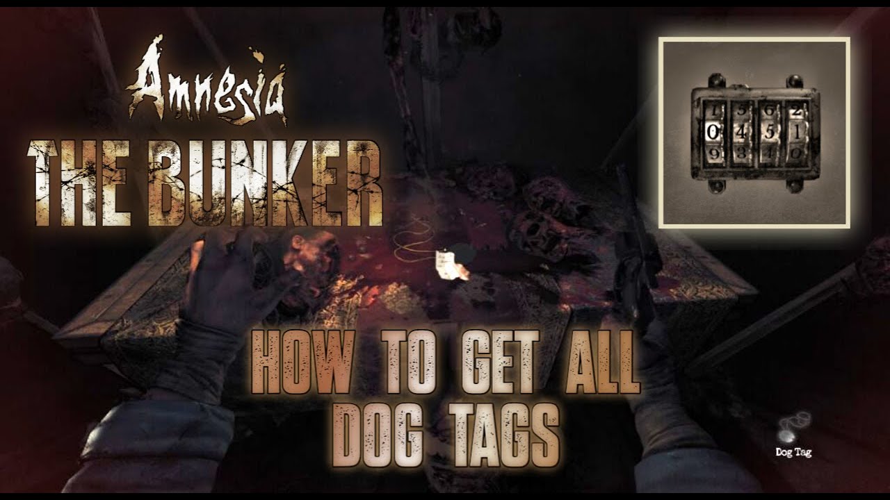 Amnesia The Bunker [All Dog Tags Locations]