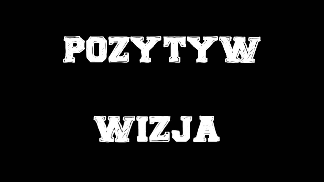 Pozytyw aka KACU& MIENTUS - Wizja