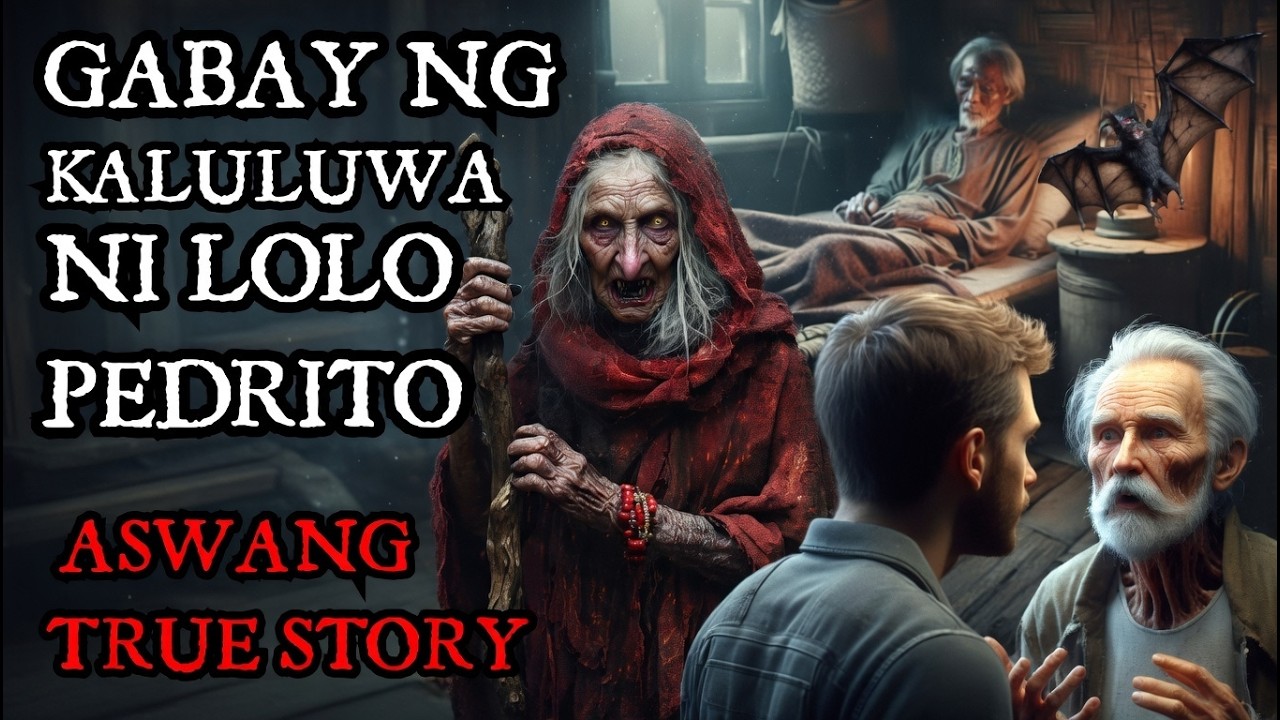 GABAY NG KALULUWA NI LOLO PEDRITO!  Nakakakilabot na Aswang