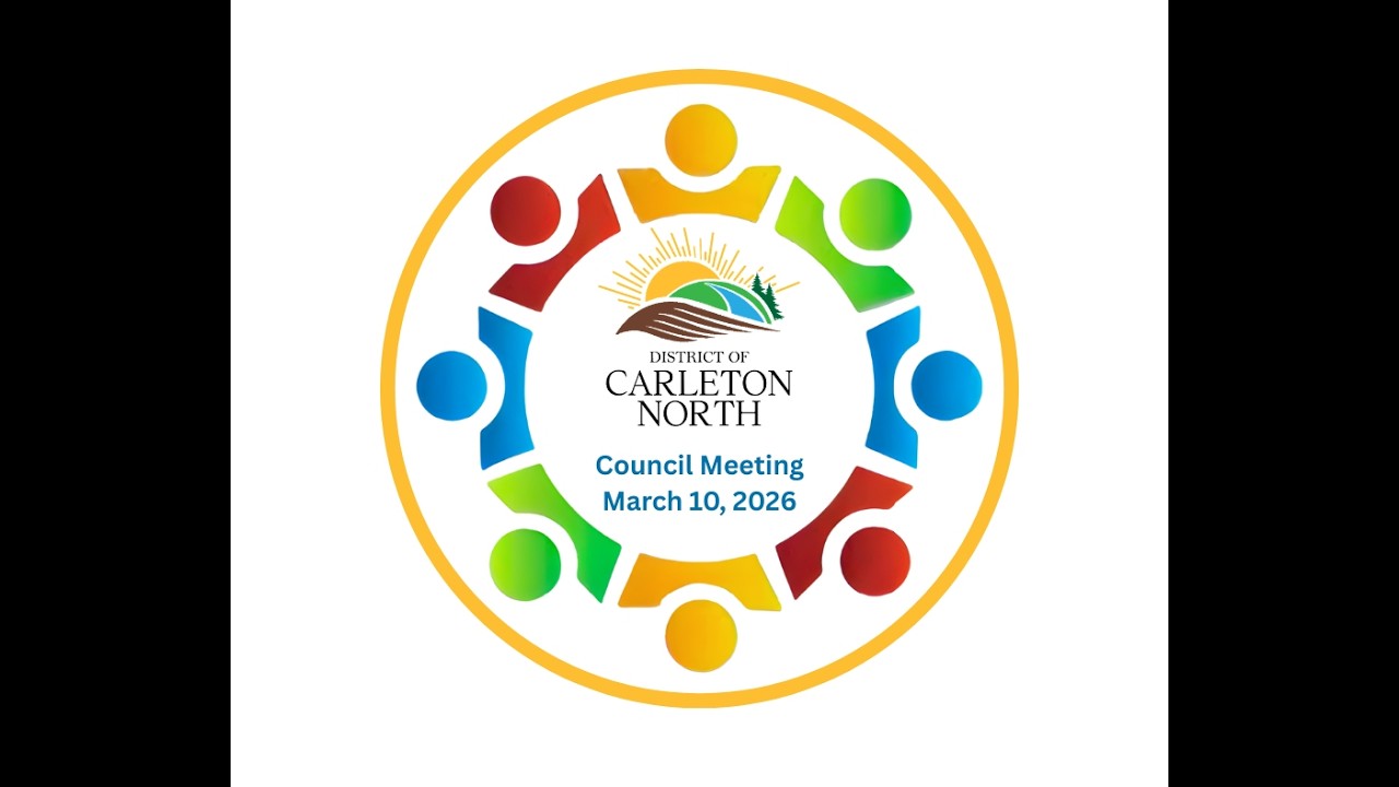 March 10, 2026 District of Carleton North Council Meeting