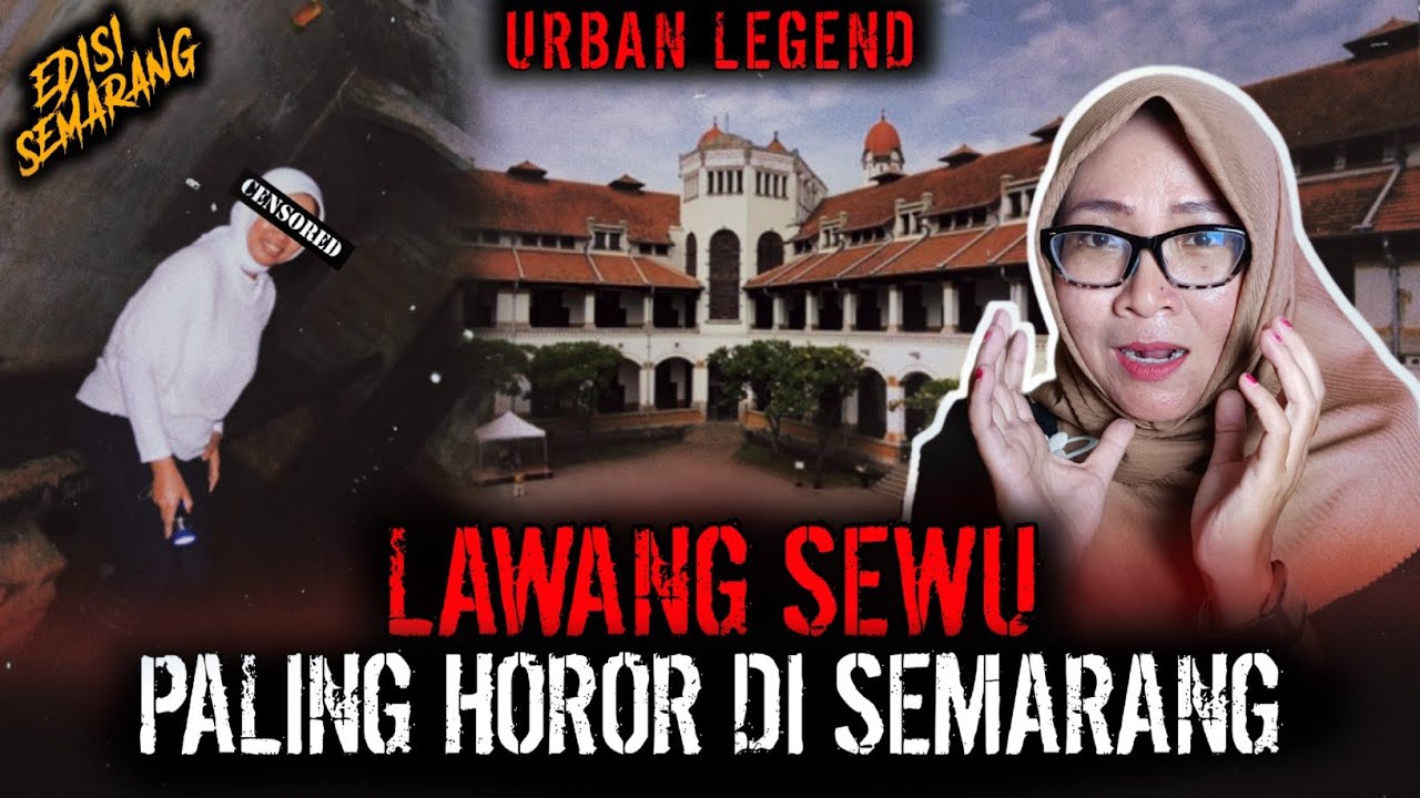 HORORNYA MASIH ADA SAMPE SEKARANG !! LAWANG SEWU DI SEMARANG