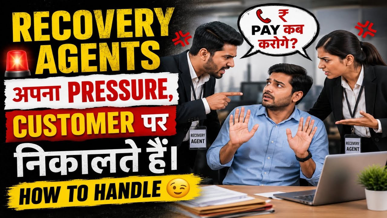 🏆 Recovery Agents Apna Pressure Customer Par Nikalte Hain 😡 | Lekin Handle Kaise Kare? 😉