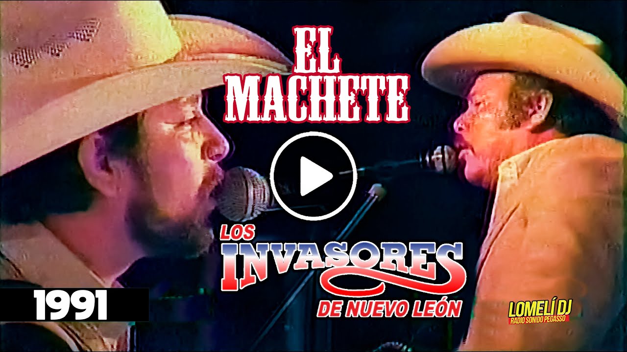 1991 - EL MACHETE - Invasores de Nuevo Leon - Lalo Mora Javier Rios -