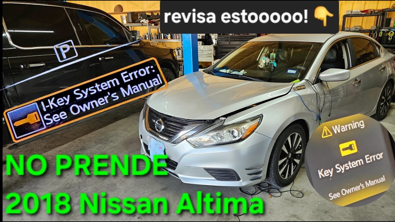 2018 nissan altima NO PRENDE, despues de un DIAGNOSTICO hicimos una llamada y ENCENDIO