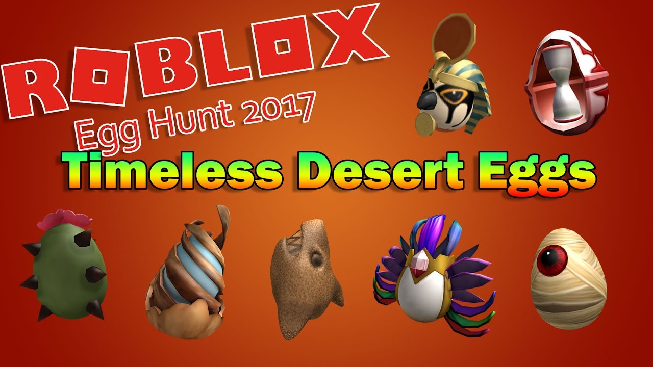 Roblox Egg Hunt 2017 | GUIDE - The Timeless Desert Eggs