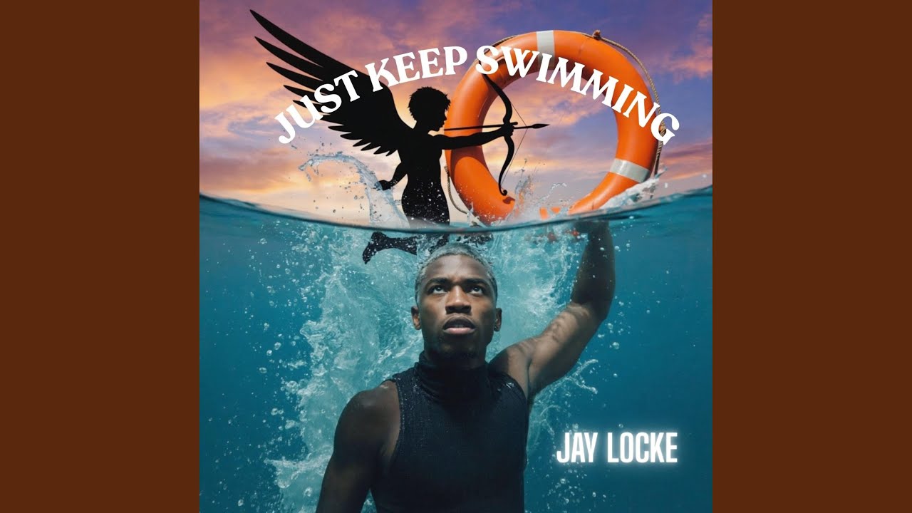 JUST KEEP SWIMMING