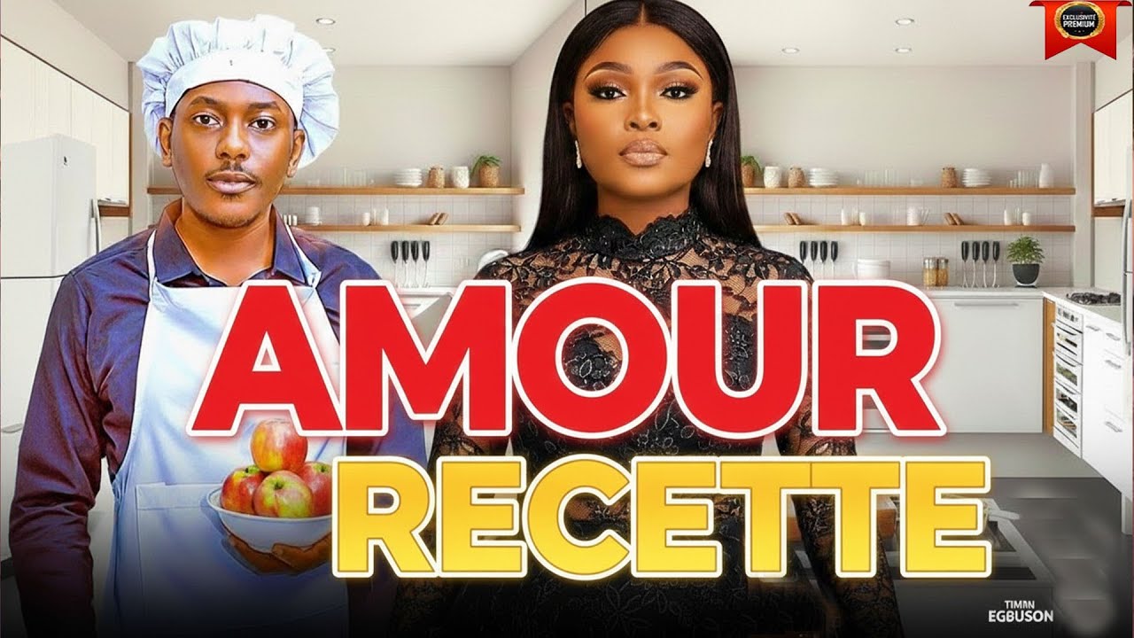 AMOUR RECETTE  | TIMINI EGBUSON |  DERNIERS FILMS NOLLYWOOD 2026