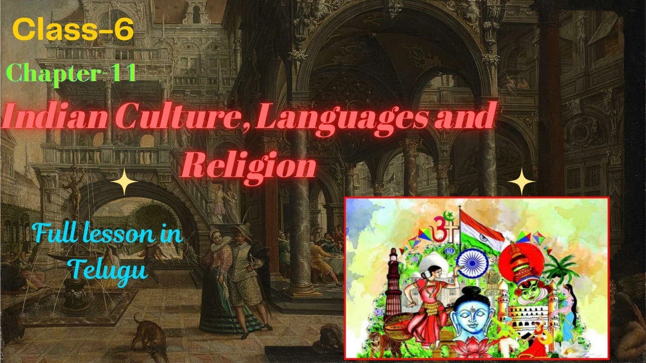 Class 6 Social semester-2 chapter -11 Indian Culture, Languages and Religions full lesson in Telugu