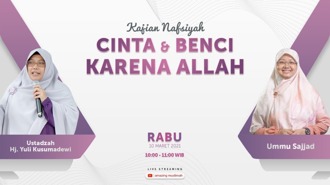 Cinta & Benci Karena Allah - Kajian Nafsiyah | Ummu Sajjad &  Ustadzah Yuli Kusumadewi