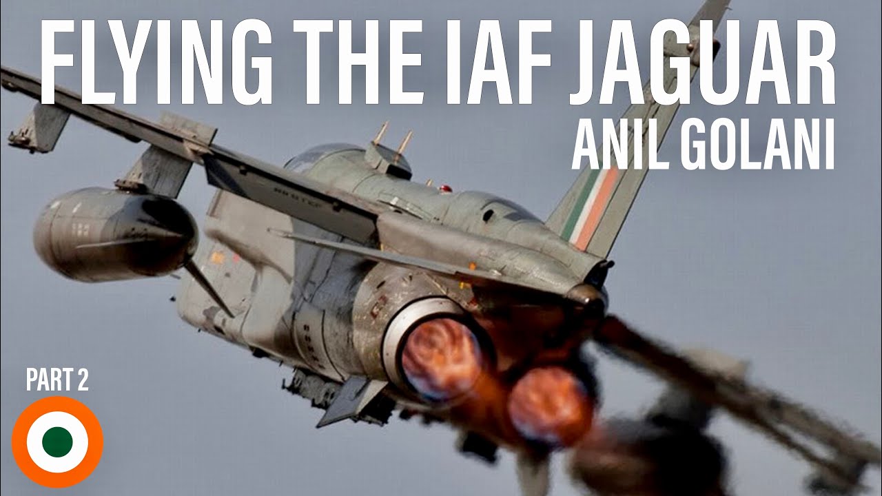Flying the Indian Air Force Jaguar | Anil Golani (PART 2)