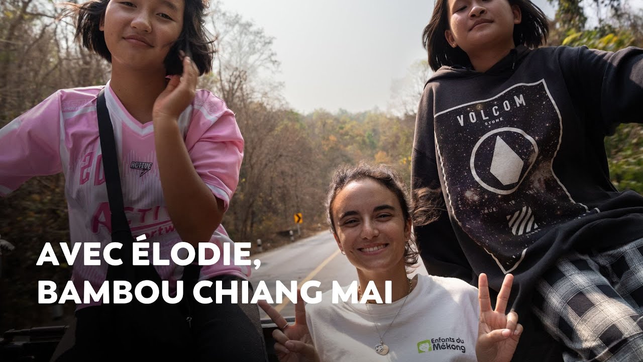 Élodie, volontaire bambou à Chiang Maï⎜THAÏLANDE