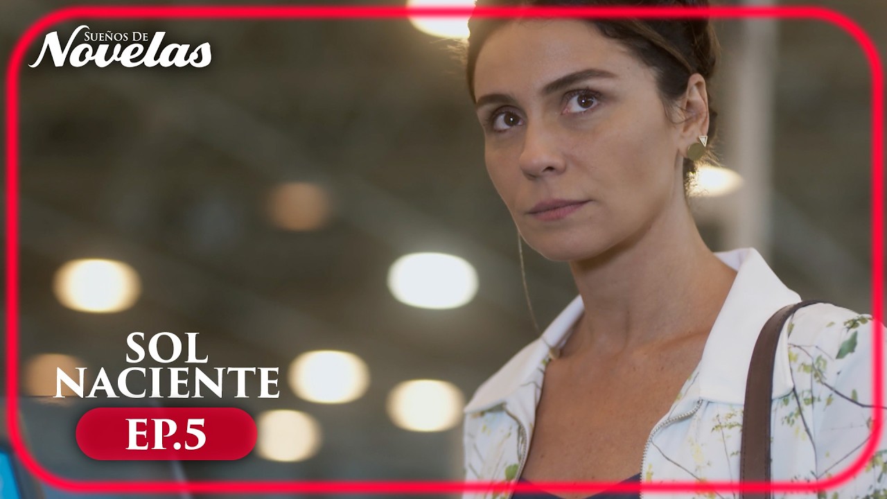 Sol Naciente Ep.5 | Cap&iacute;tulo Completo