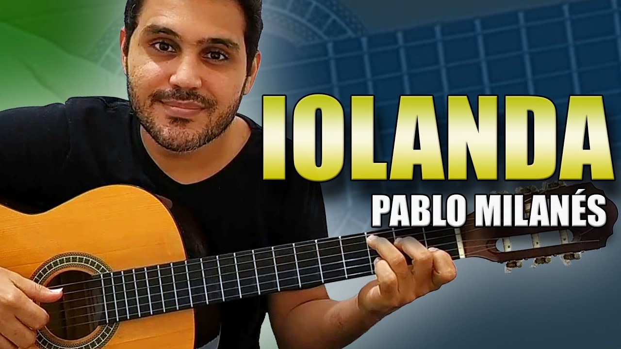 Como tocar IOLANDA de PABLO MILANÉS (Sem precisar ler a cifra)