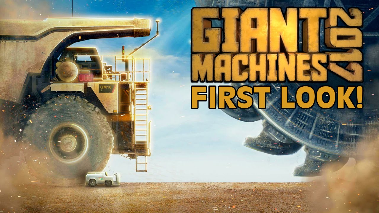 GIANT MACHINES 2017 FIRST LOOK GAMEPLAY!