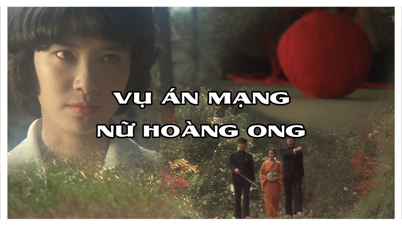 KỲ &Aacute;N ONG CH&Uacute;A (Kindaichi Kosuke) | Bắp L&ecirc; Trinh Th&aacute;m