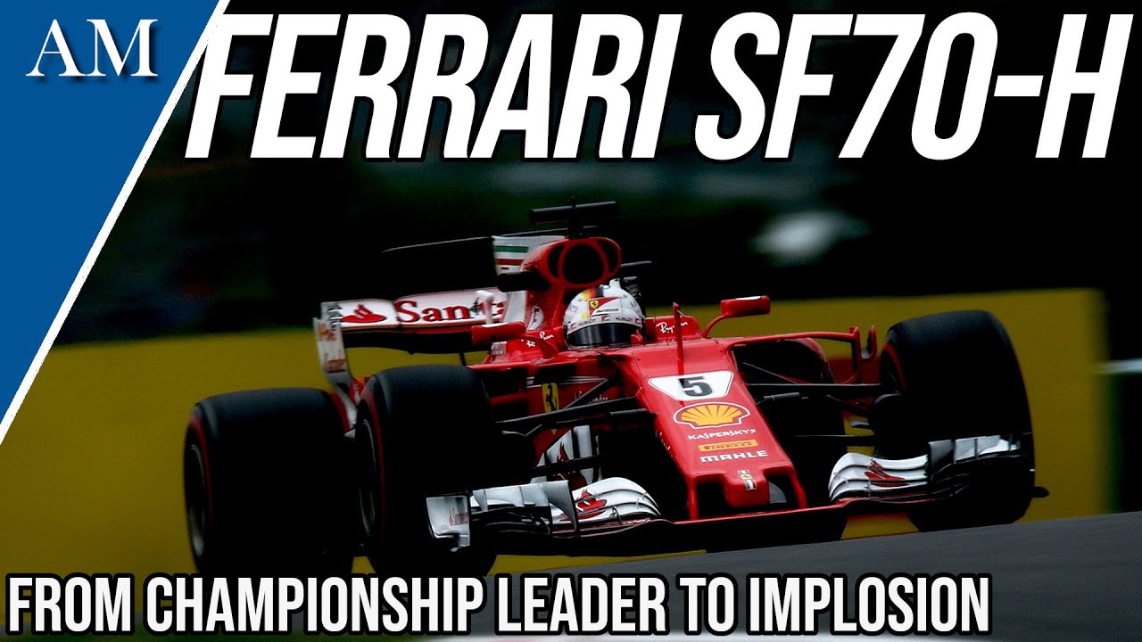 WHEN FERRARI'S SEASON IMPLODED! The SF70-H and the 2017 Formula One Season