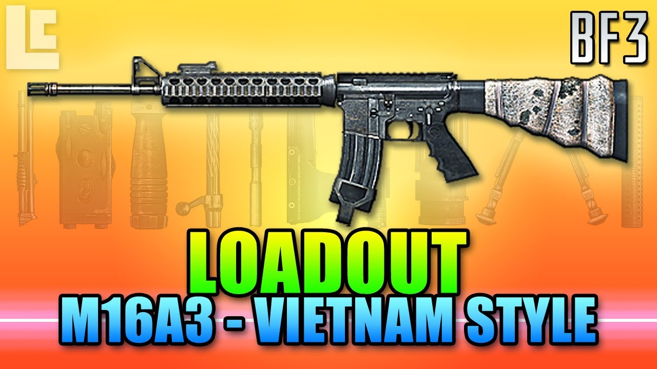 Loadout - M16A3 Vietnam Style! (Battlefield 3 Gameplay/Commentary/Review)