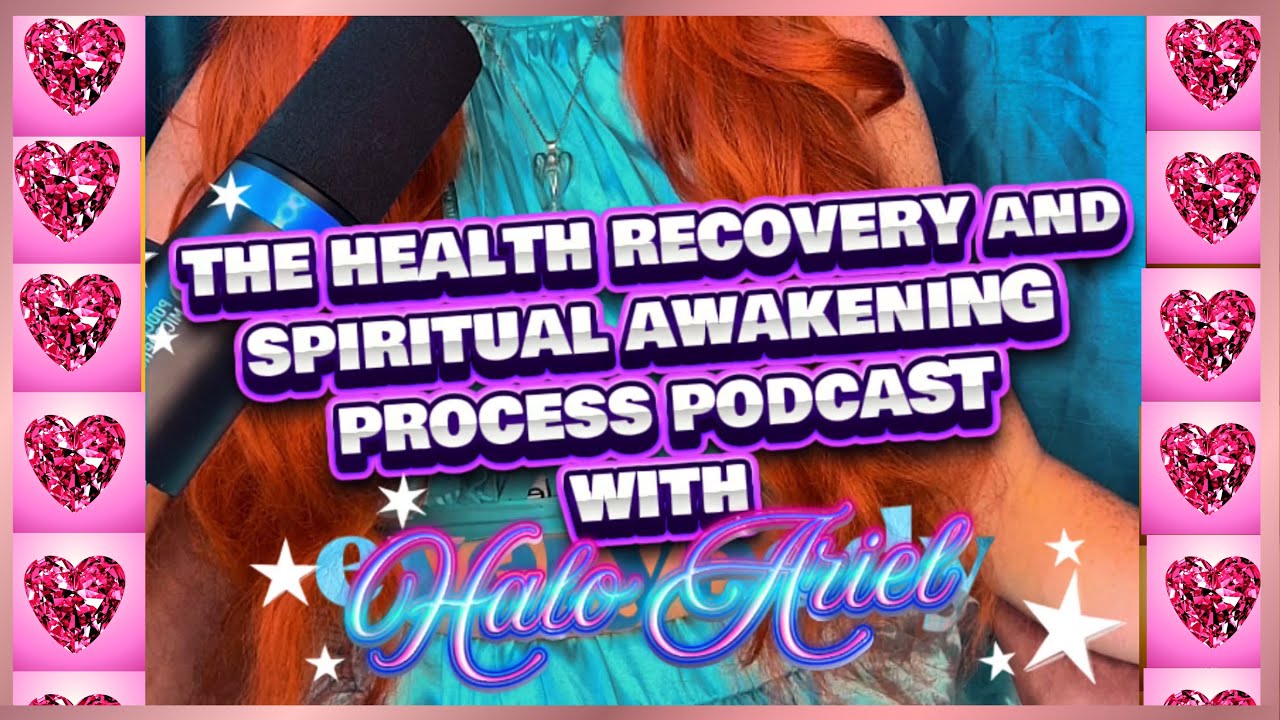 Spiritual Awakening Symptoms & Energy Shifts – Halo Ariel Podcast | Healing & Health Recovery