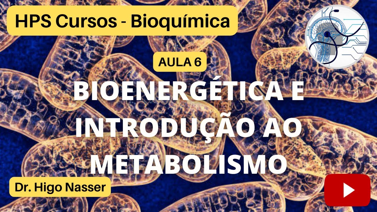 AULA 6 - Bioenergética e Introdução ao Metabolismo #medicina #bioquímica #enem #educação  #oncologia