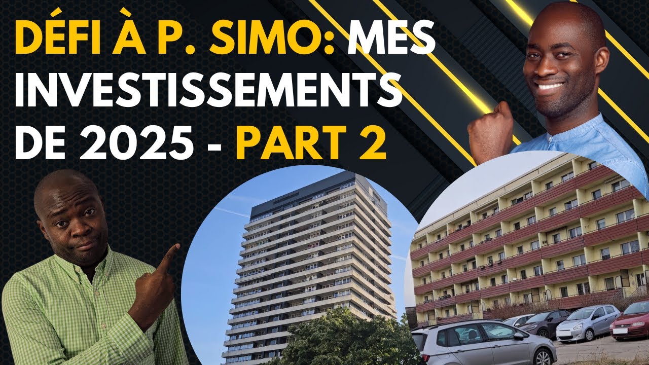 Défi À Philippe Simo | Voici Mes Investissements De 2025 ! Part 2/2 | OÙ Est Ton Immeuble de 30k€ ?