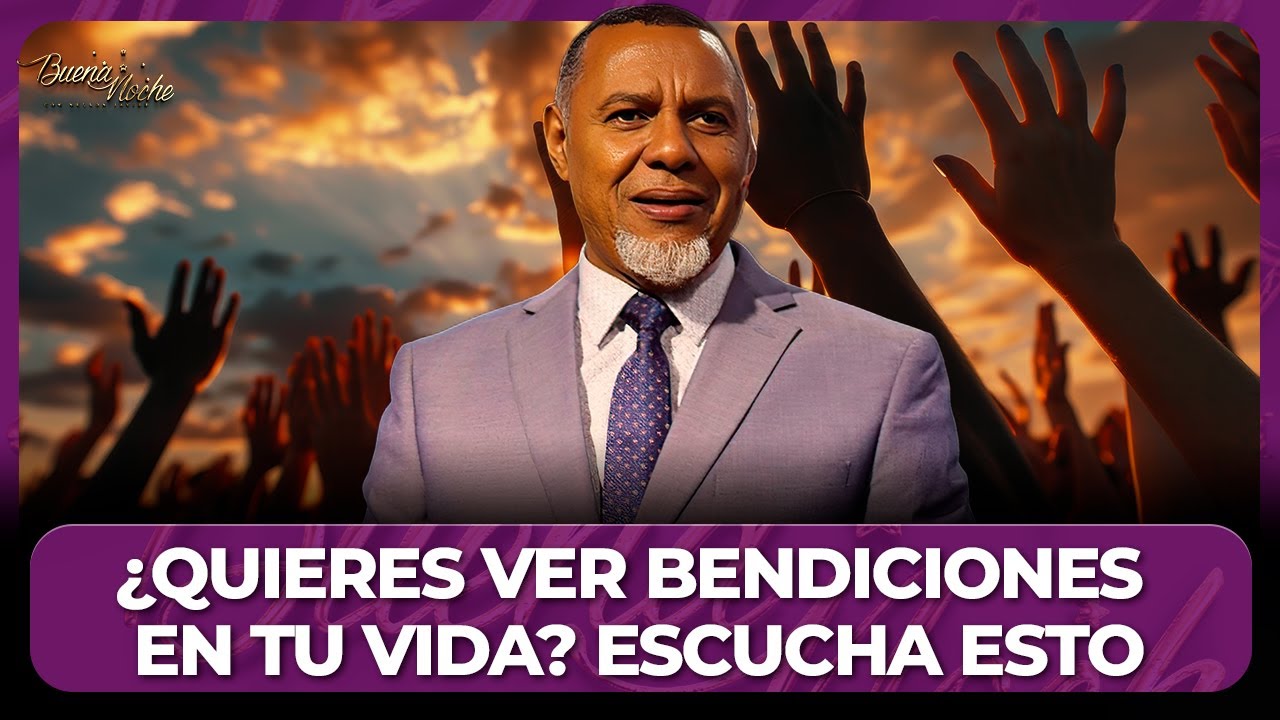 C&Oacute;MO RECONOCER Y VIVIR LAS BENDICIONES DE DIOS &mdash; AP&Oacute;STOL H&Eacute;CTOR VAJERIO | BUENA NOCHE