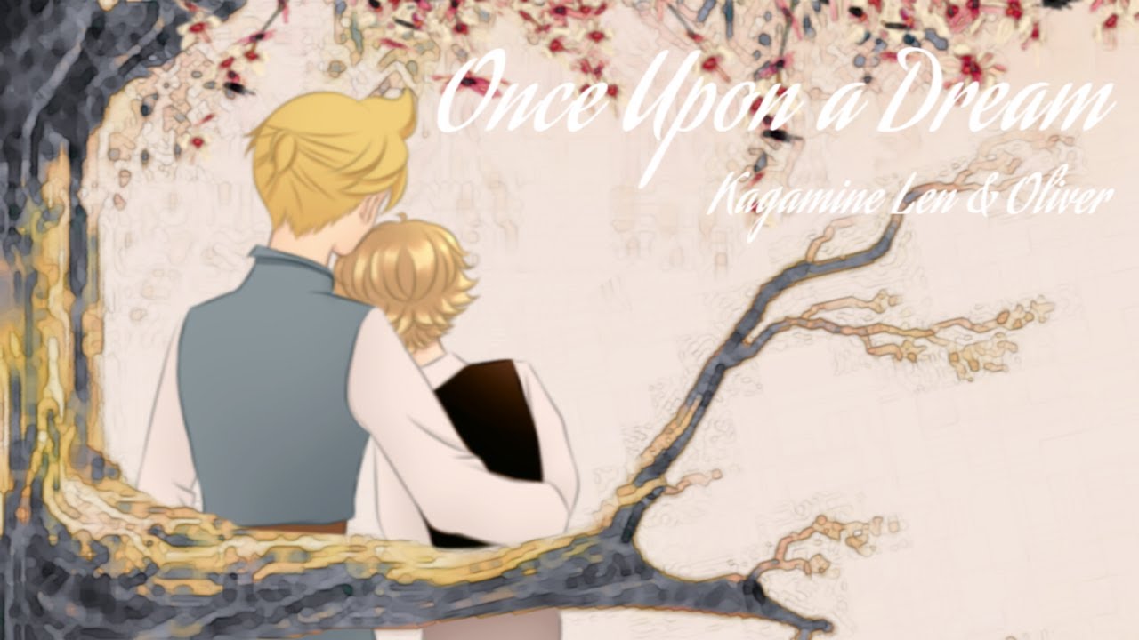 (Animation) Once Upon a Dream (Kagamine Len & Oliver Cover by Eaver)
