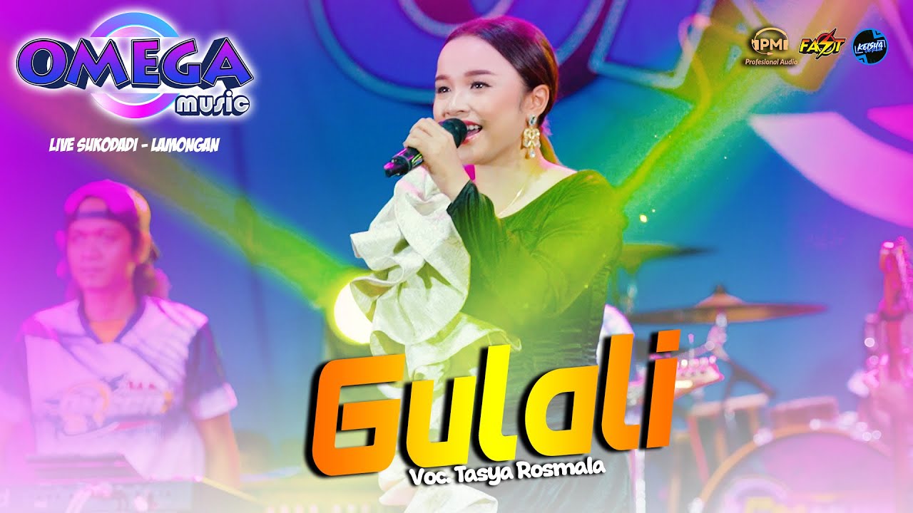 GULALI - TASYA ROSMALA OMEGA MUSIC LIVE SUKODADI - LAMONGAN 