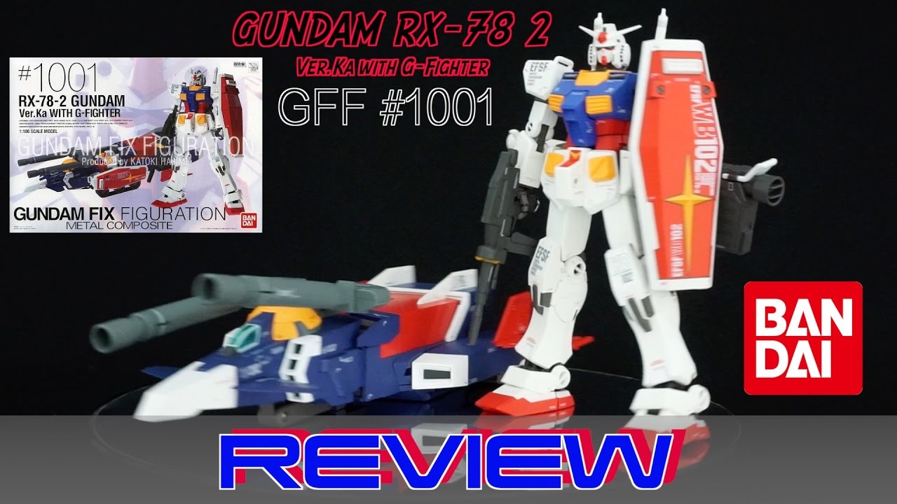 Gundam Fix Figuration #1001 - RX-78 2 Ver.Ka with G-Fighter Review