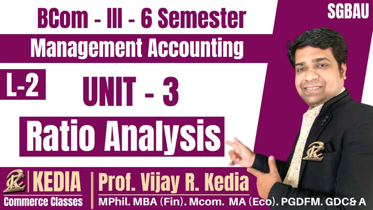 BCom III Year 6 Sem | Management Accounting | Unit 3 Ratio Analysis | Kedia Commerce Classes | L2