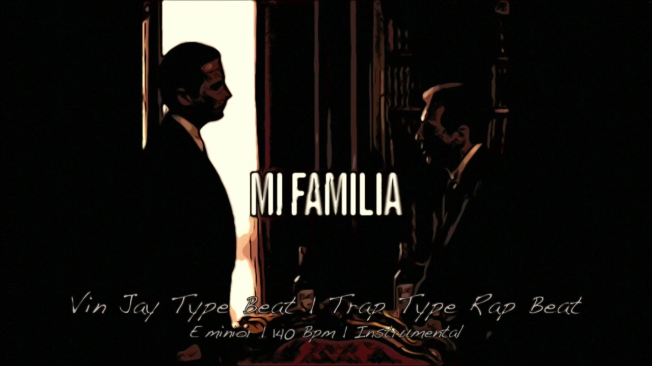 Mi Familia | Vin Jay Type Beat | Trap Type Rap Beat | E minior | 140 Bpm | Instrumental