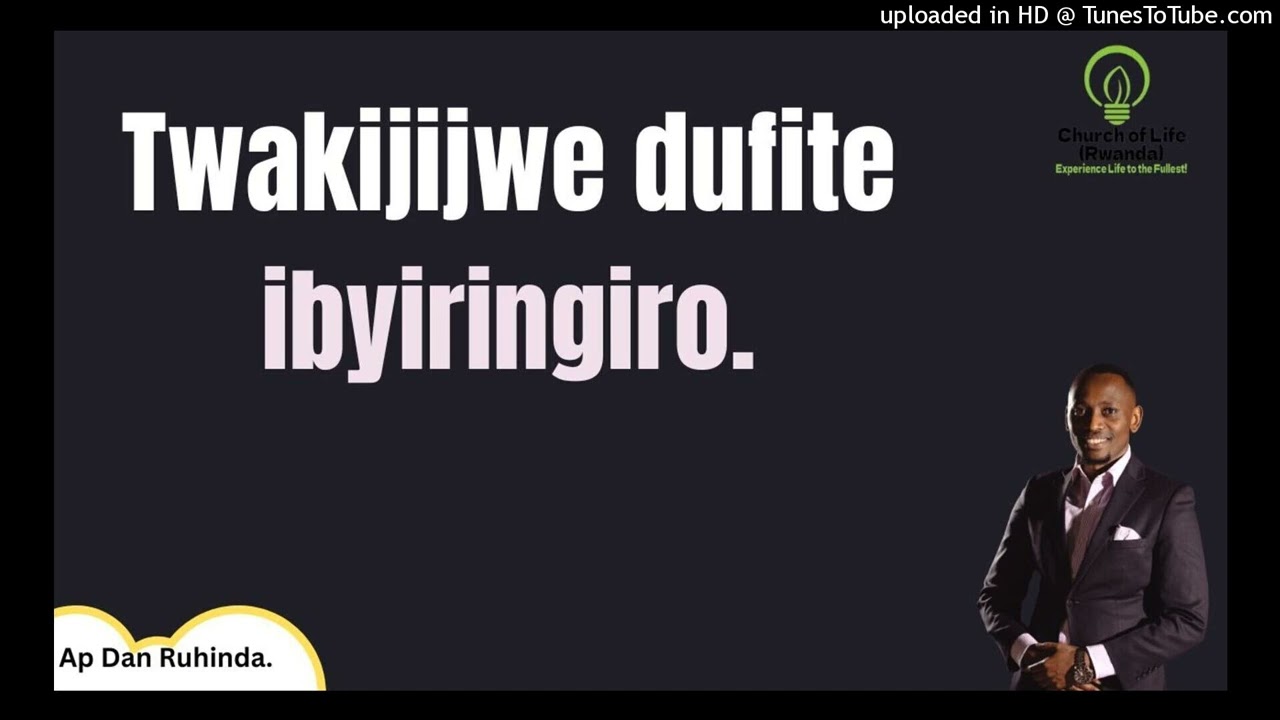 Twakijijwe dufite ibyiringiro. Ep 1358/Ap Dan Ruhinda!