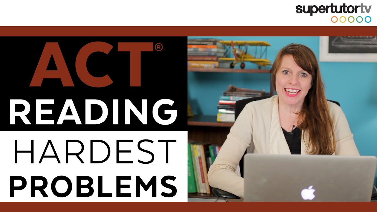 The Hardest ACT® Reading Problems!