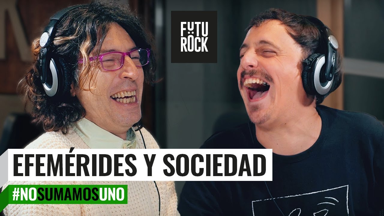 EFEMÉRIDES Y SOCIEDAD | 31 de mayo ➕ No Sumamos Uno con Andy Chango y Tomás Quintín Palma