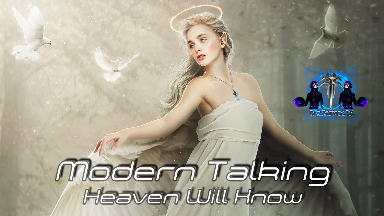 Modern Talking - Heaven Will Know (Remix)