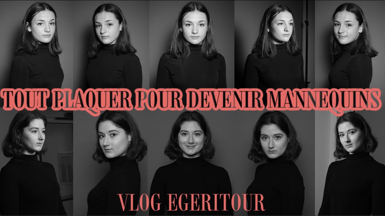 Tout plaquer pour devenir mannequins // Vlog EGERITOUR 2021