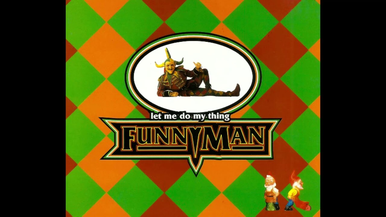 FunnyMan - 'Let Me Do My Thing [Original Club Mix]' (1994)