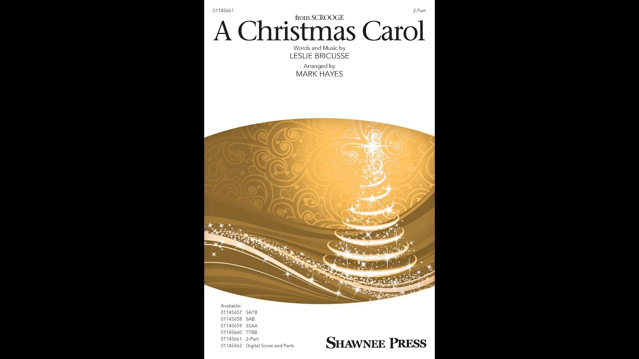 A Christmas Carol (from Scrooge) (2-Part Choir) - Arranged by Mark Hayes