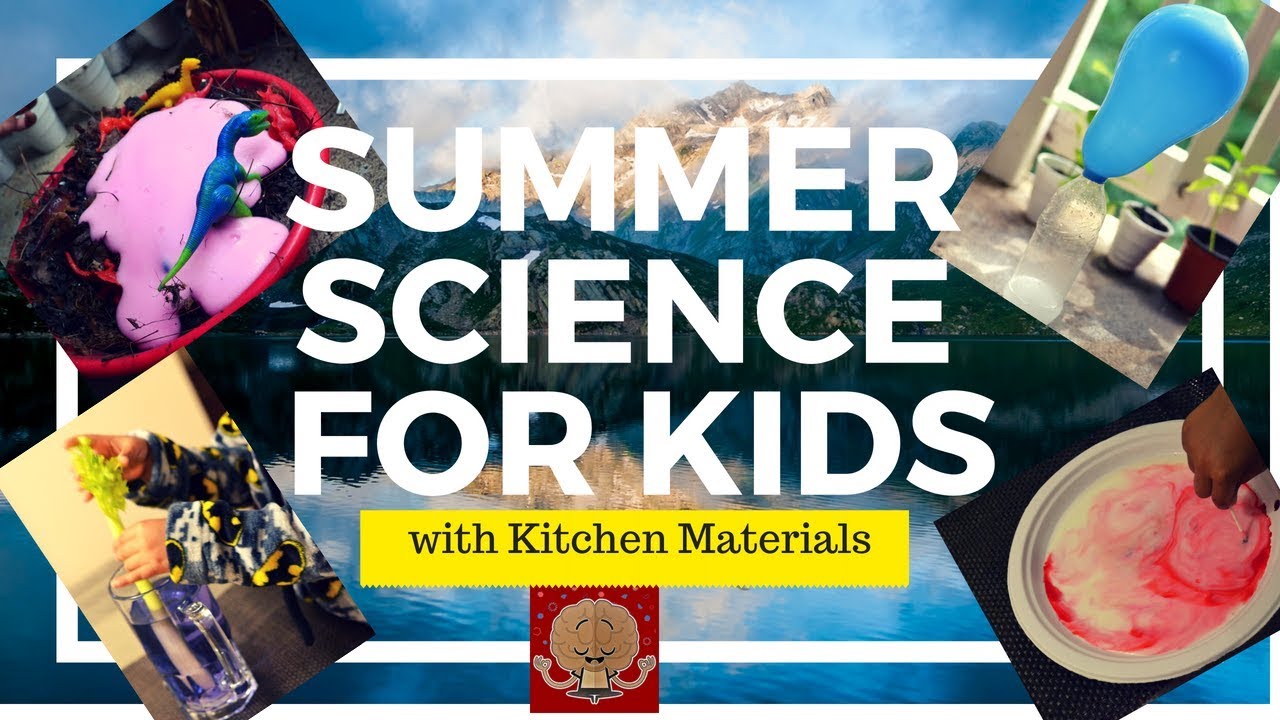 SUMMER SCIENCE FOR KIDS / Easy Science Experiments to try at home / KITCHEN SCIENCE EXPERIMENTS