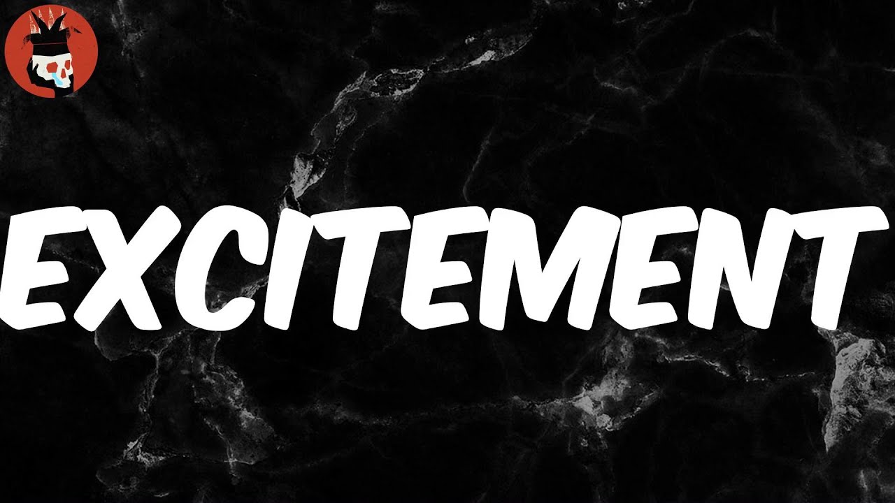 Excitement (Lyrics) - Trippie Redd